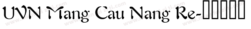 UVN Mang Cau Nang Re字体转换